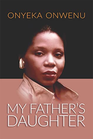 ‘My Father’s Daughter’, the memoir of veteran singer and songwriter, Onyeka Onwenu